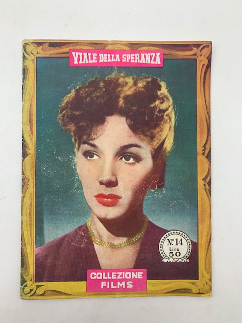 Viale della speranza. Collezione films, n. 14. Cineromanzo di A. Ollirez